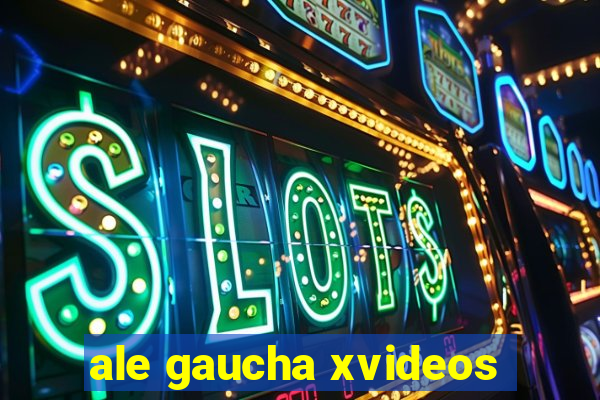 ale gaucha xvideos